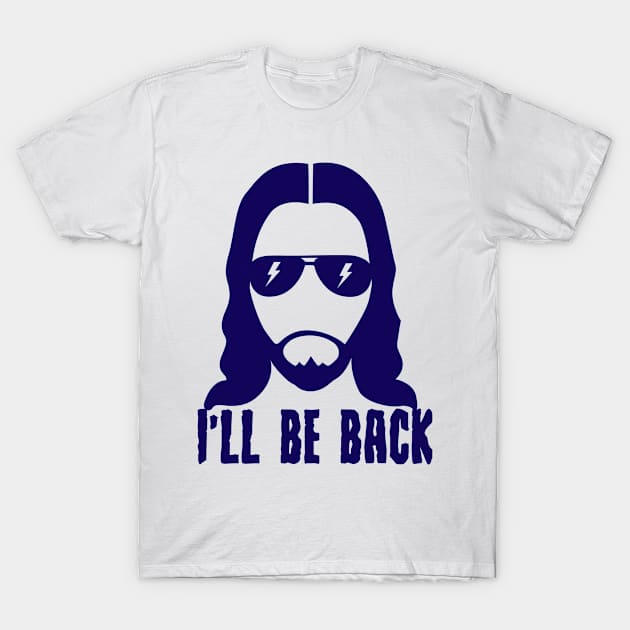 jesus I'll Be Back T-Shirt by mintipap